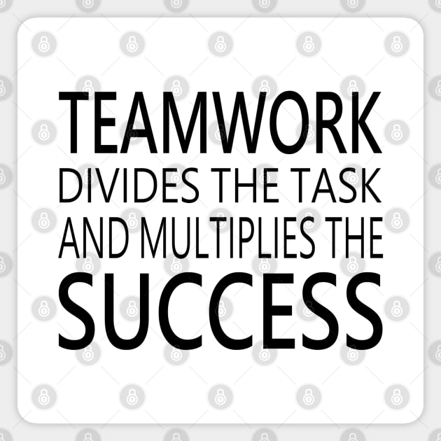 Teamwork divides the task and multiplies the success, Keys to successful teamwork Sticker by FlyingWhale369